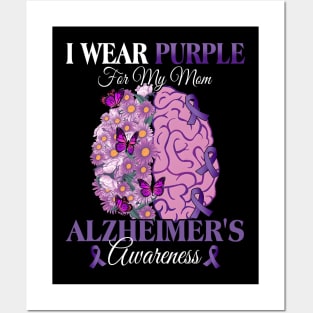 I Wear Purple For My Mom Alzheimer's Awareness Mother Posters and Art